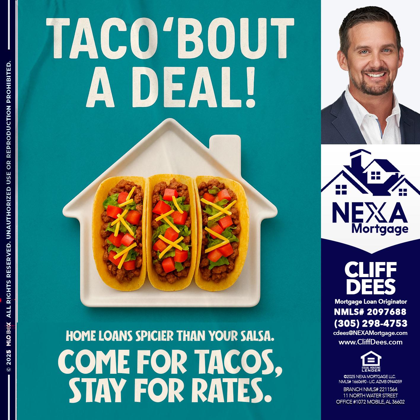 TACO BOUT A DEAL - Cliff Dees -Mortgage Loan Originator