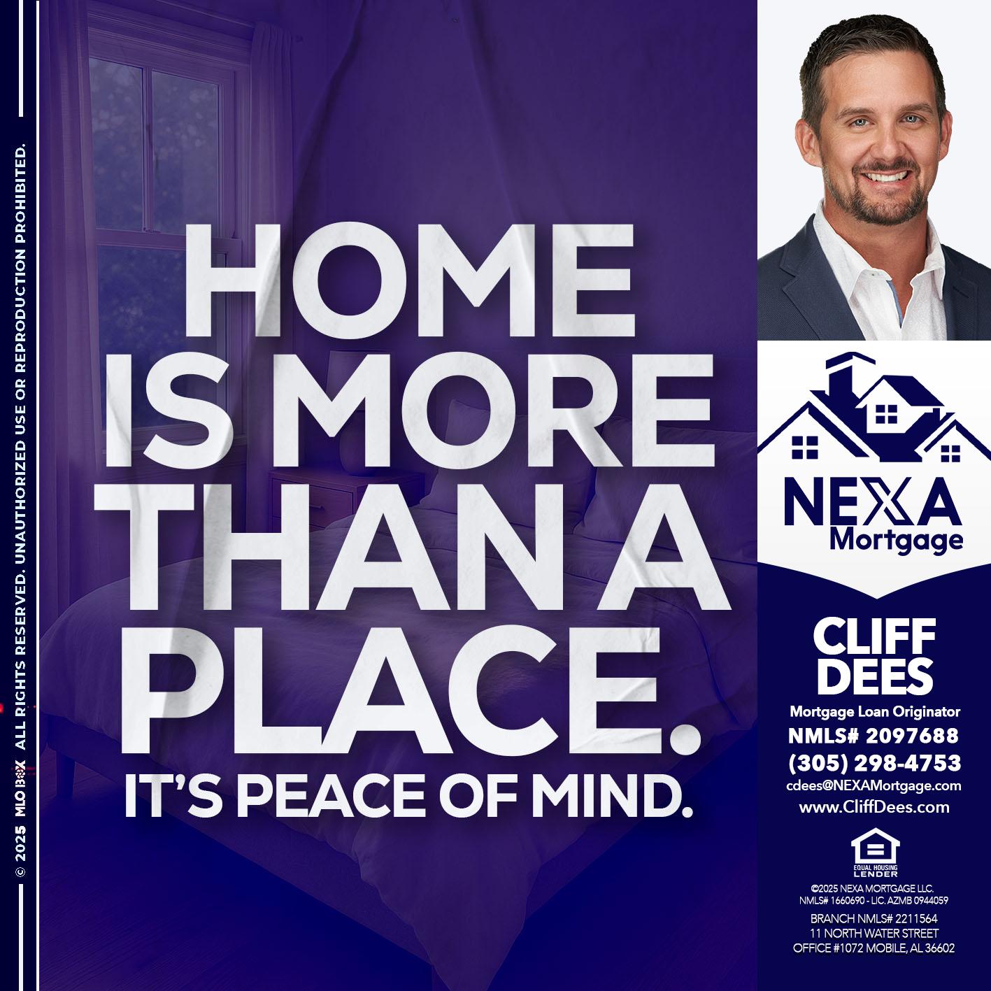HOME IS MORE - Cliff Dees -Mortgage Loan Originator