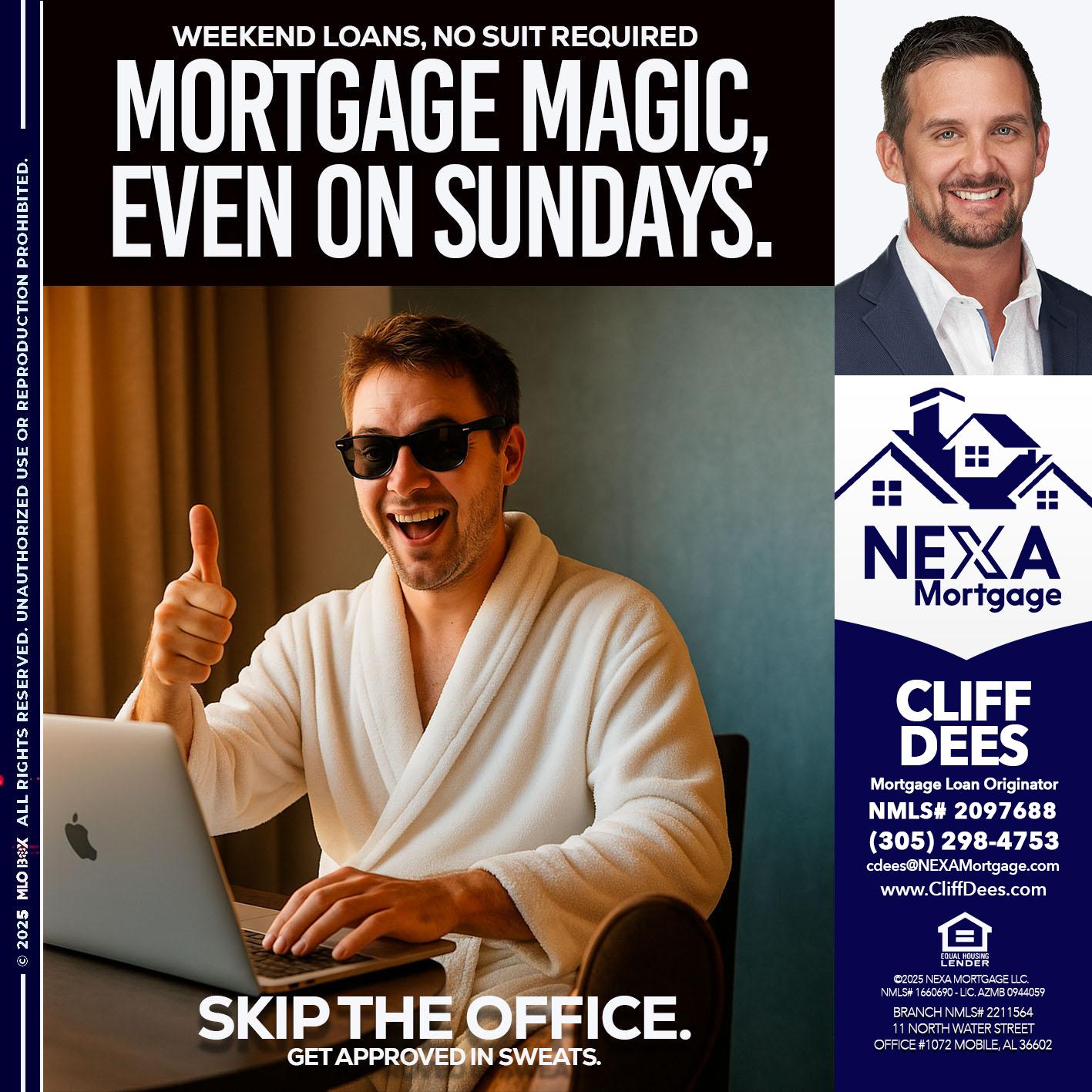 MORTGAGE MAGICS - Cliff Dees -Mortgage Loan Originator