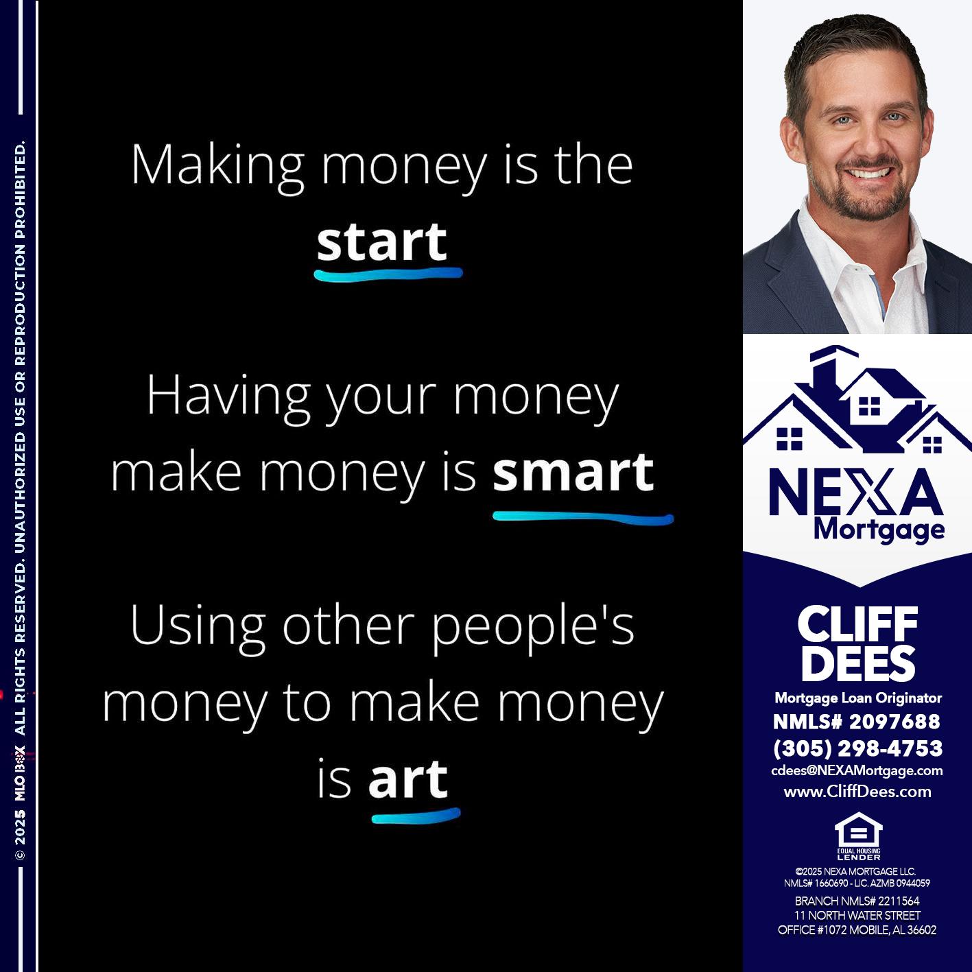 MAKING MONEY IS - Cliff Dees -Mortgage Loan Originator