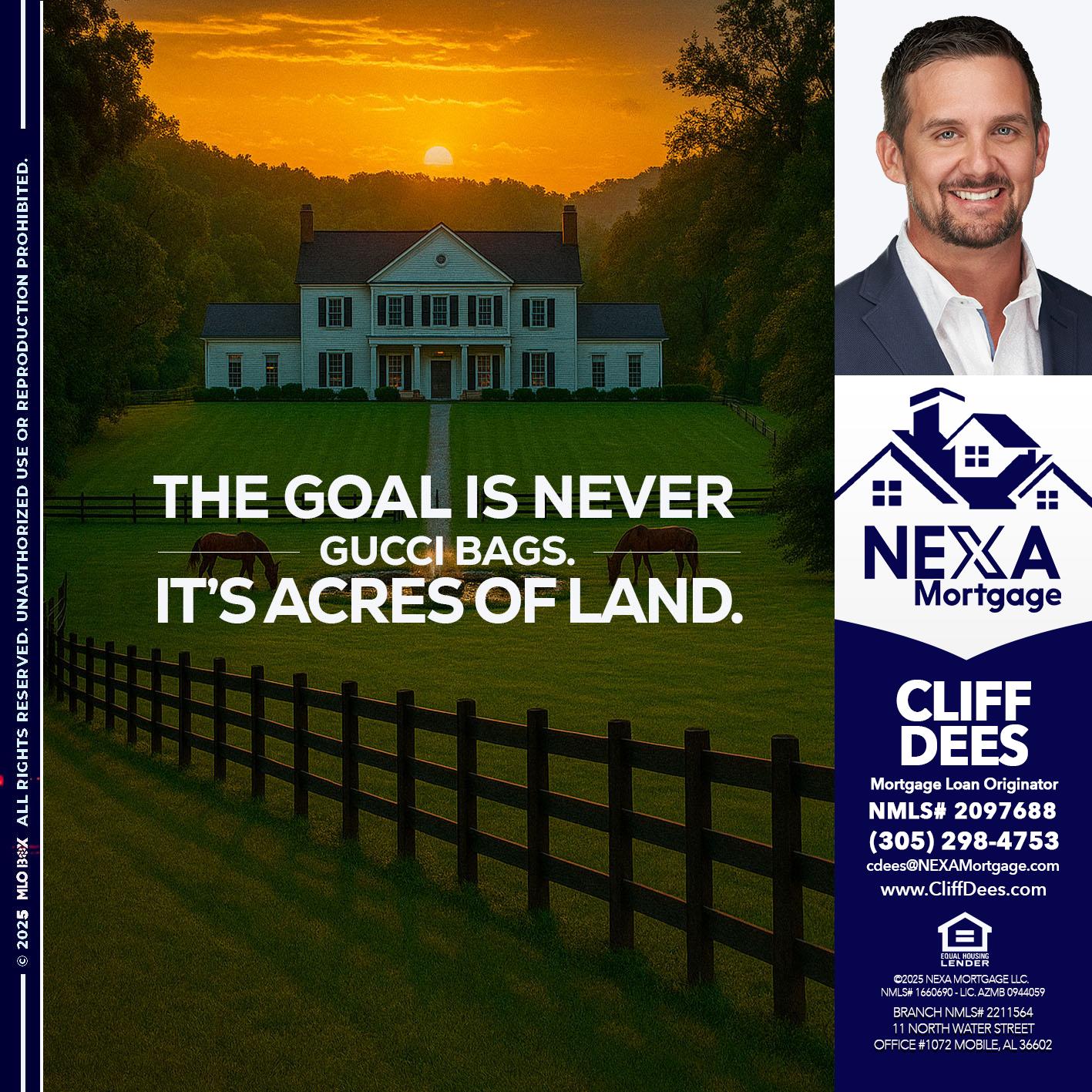 THE GOAL IS NEVER - Cliff Dees -Mortgage Loan Originator