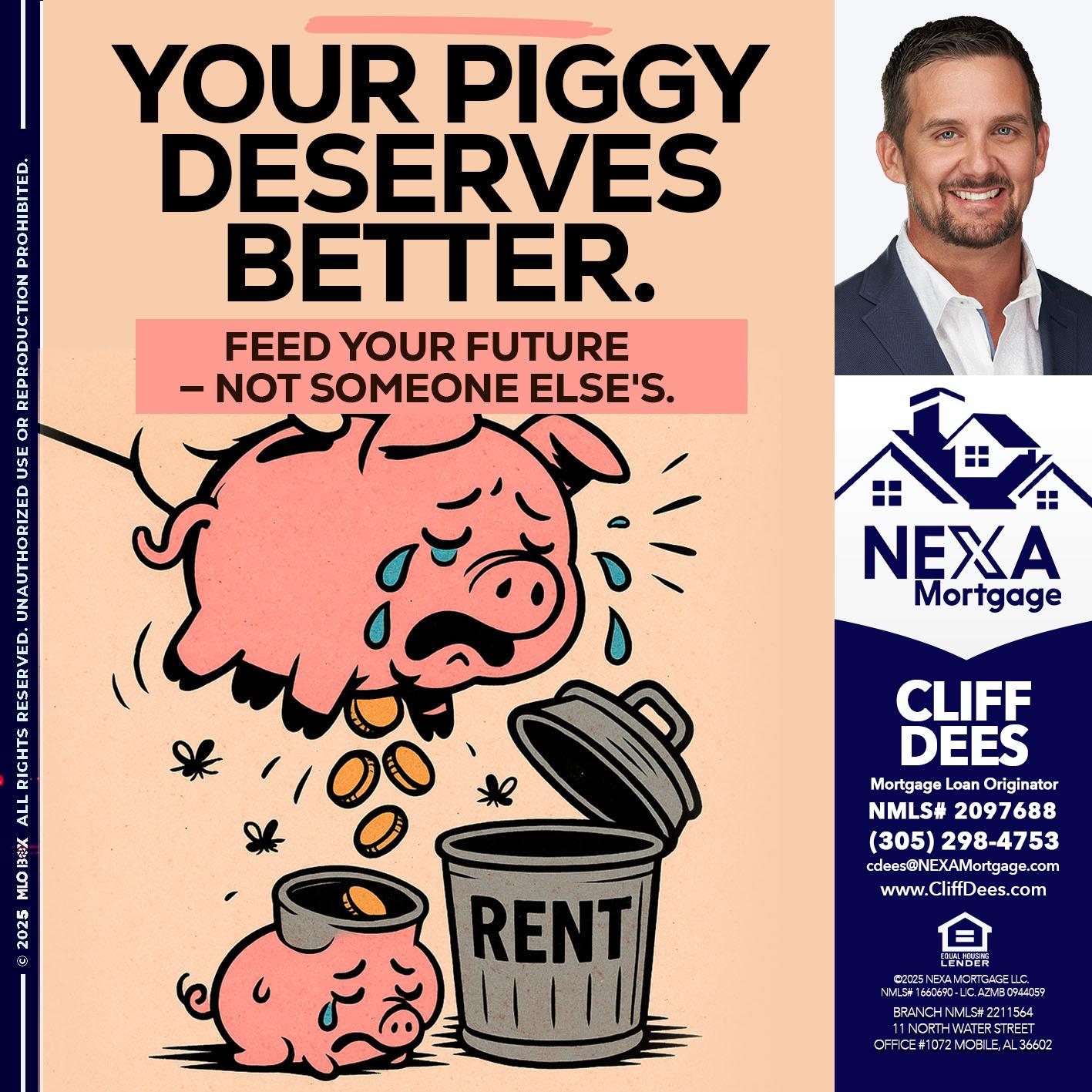 YOUR PIGGY - Cliff Dees -Mortgage Loan Originator