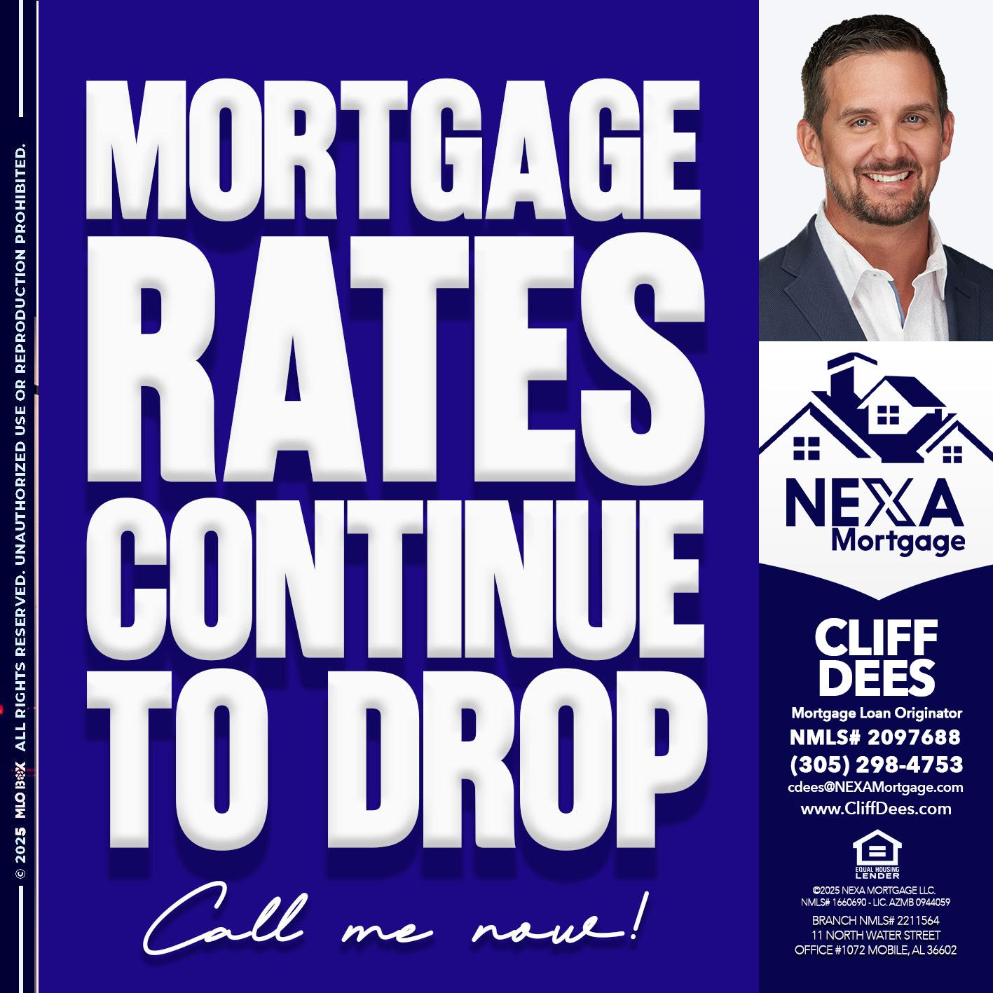 MORTGAGE RATES ARE DROP - Cliff Dees -Mortgage Loan Originator