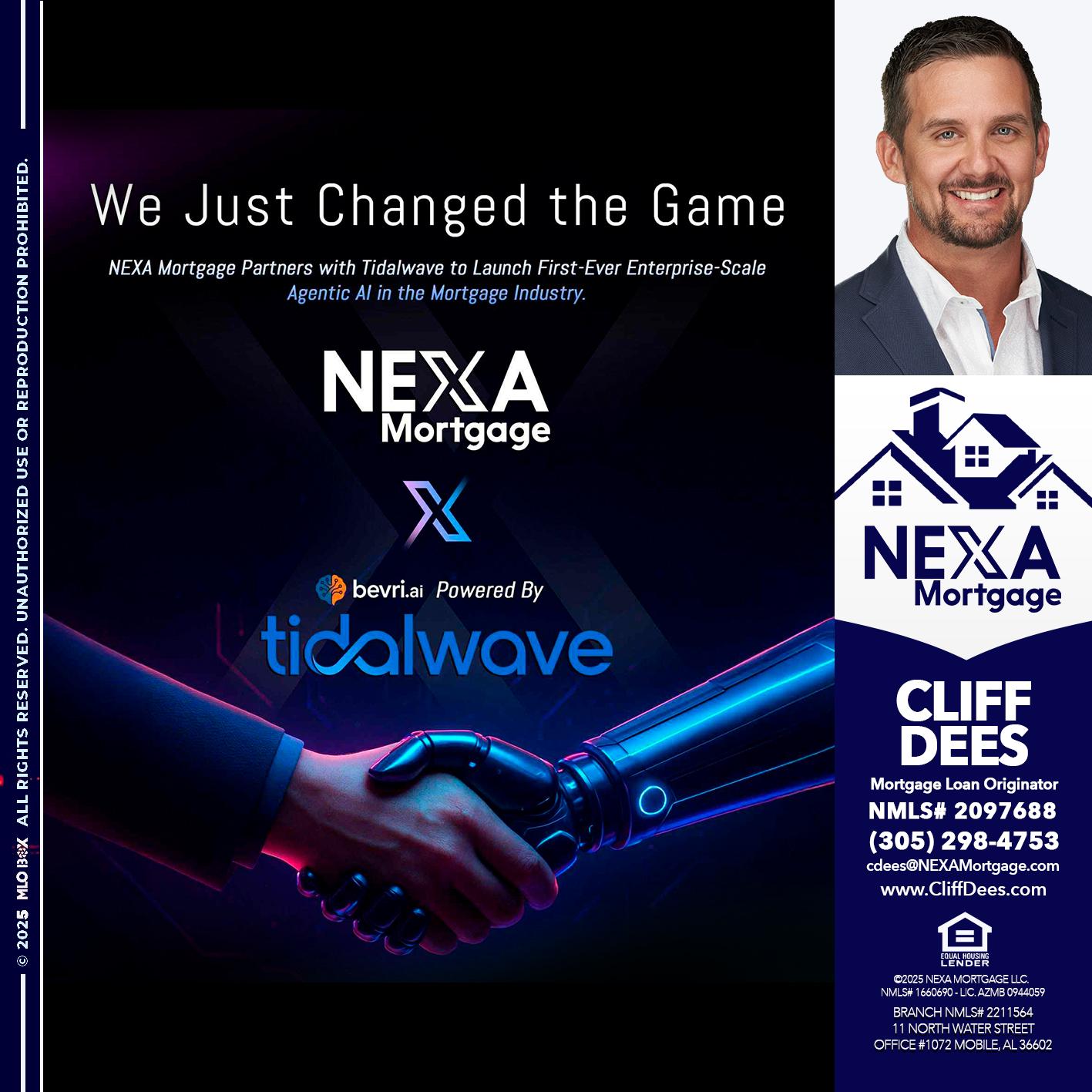 we just change - Cliff Dees -Mortgage Loan Originator