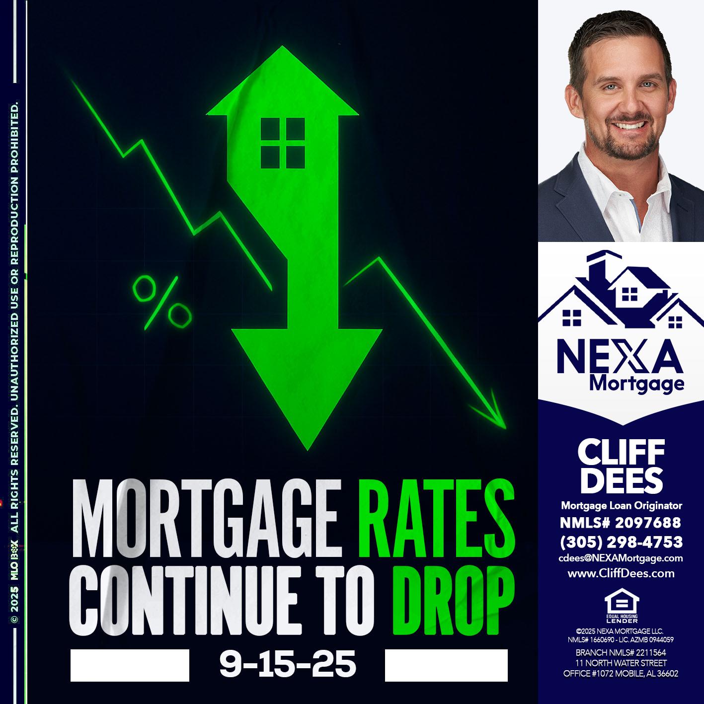 RATES DROP - Cliff Dees -Mortgage Loan Originator