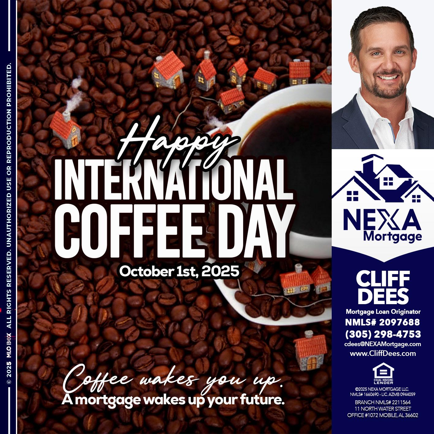 INTERNATIONAL COFFEE DAY - Cliff Dees -Mortgage Loan Originator