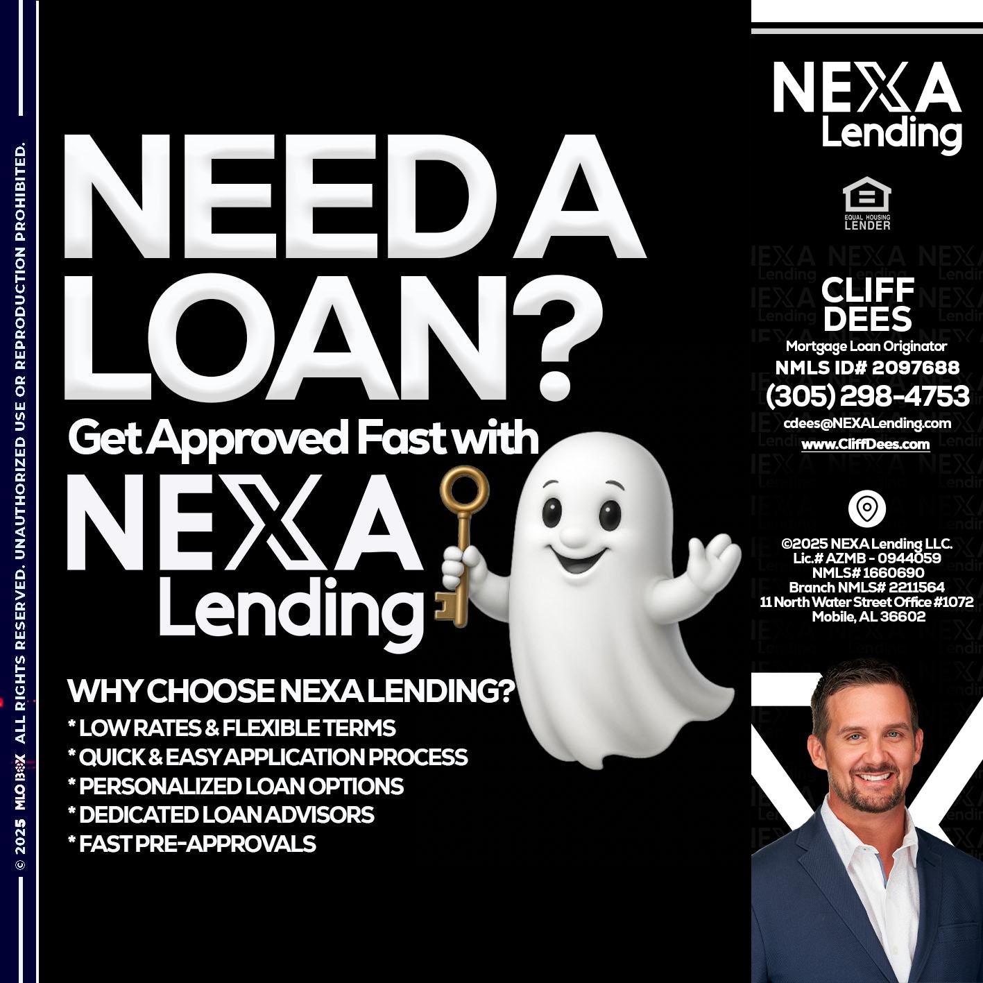 NEED A LOAN? - Cliff Dees -Mortgage Loan Originator