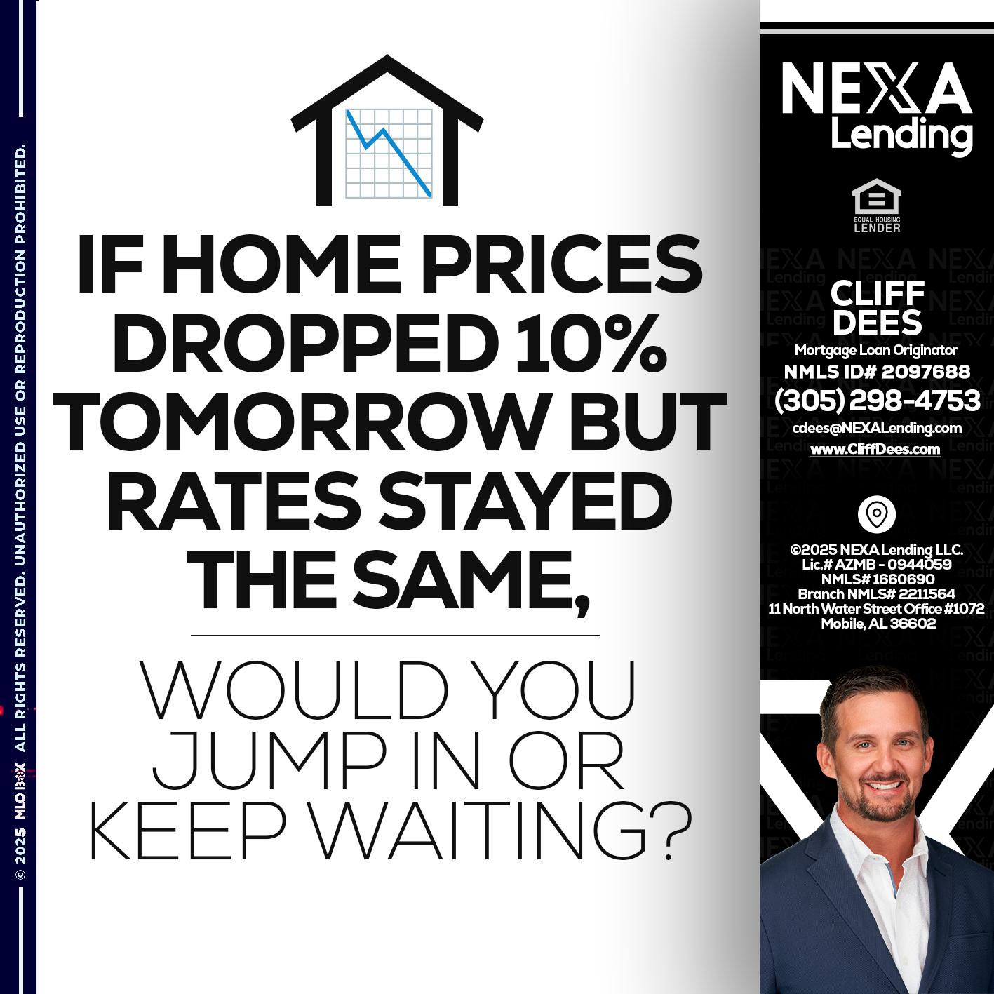 IF HOME PRICES - Cliff Dees -Mortgage Loan Originator