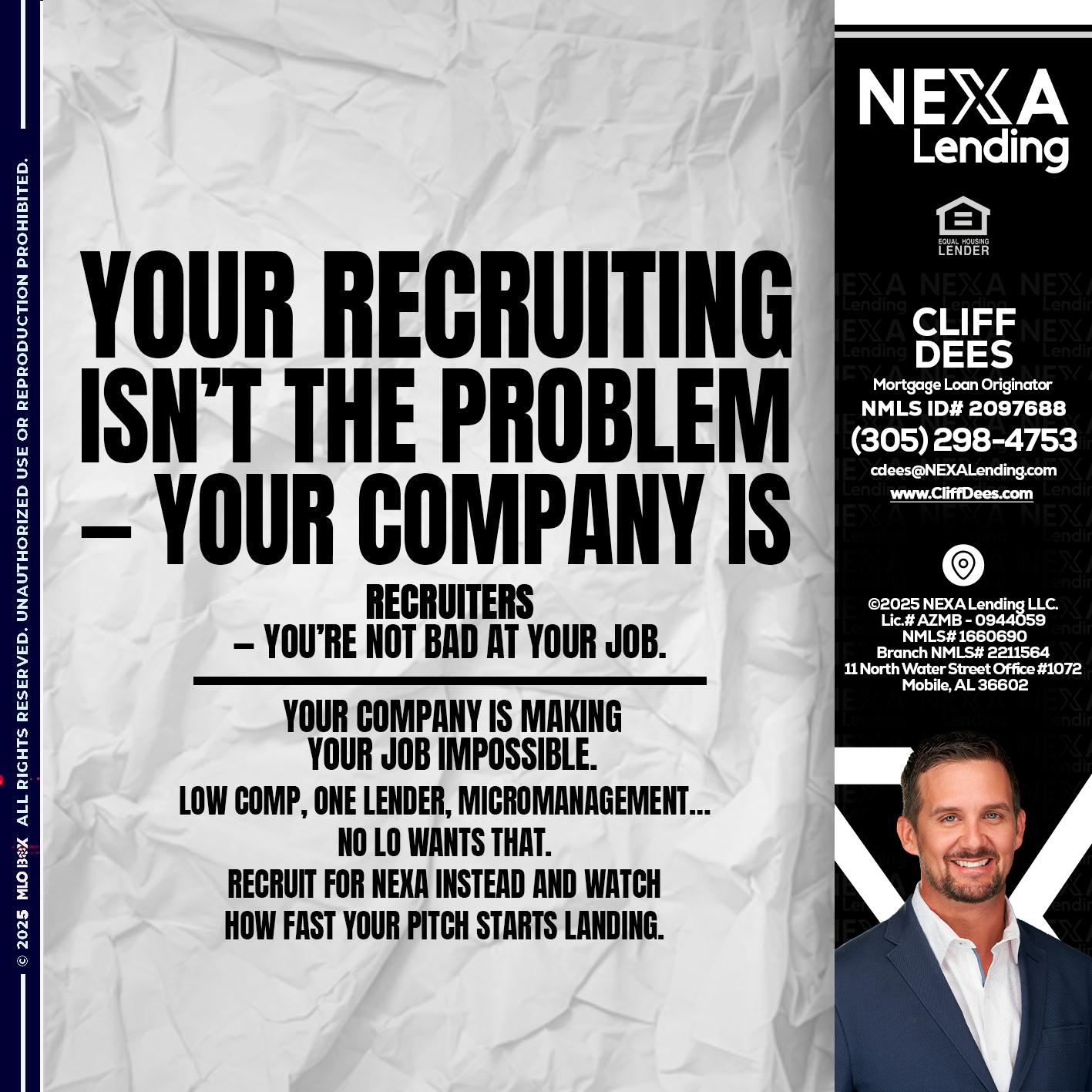 YOUR RECRUITING - Cliff Dees -Mortgage Loan Originator