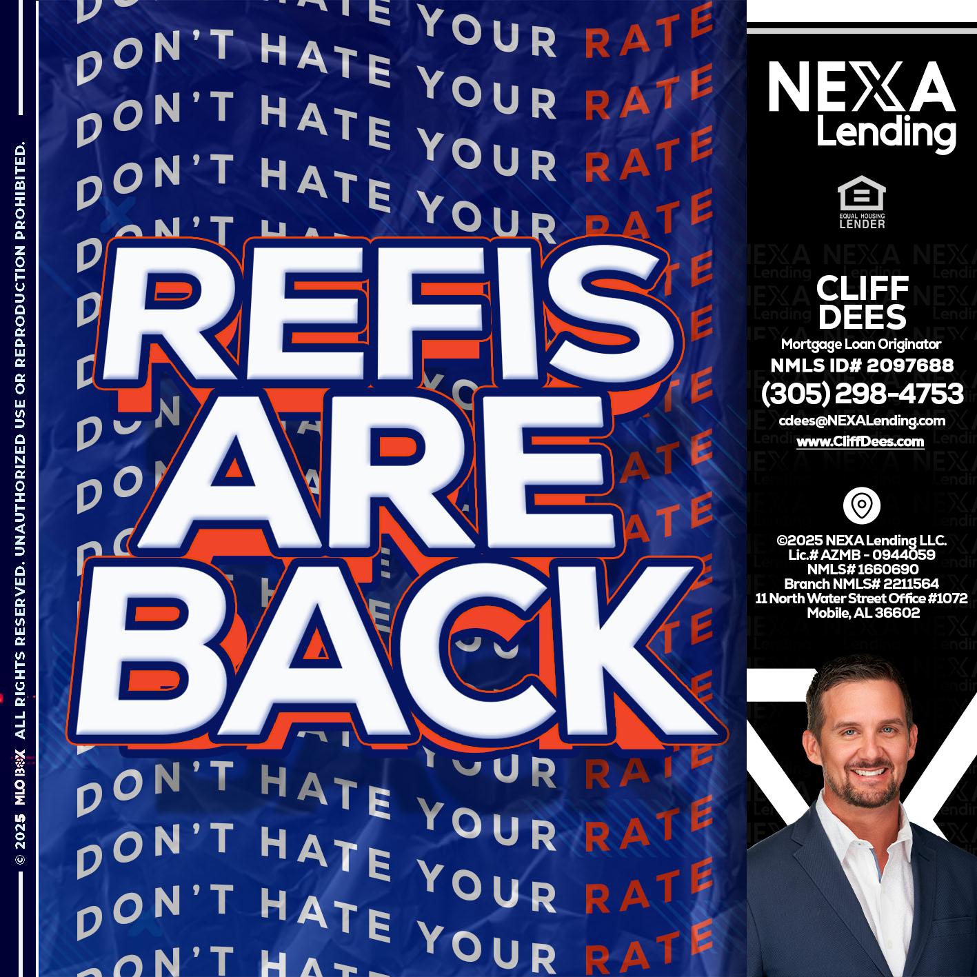refis are back - Cliff Dees -Mortgage Loan Originator