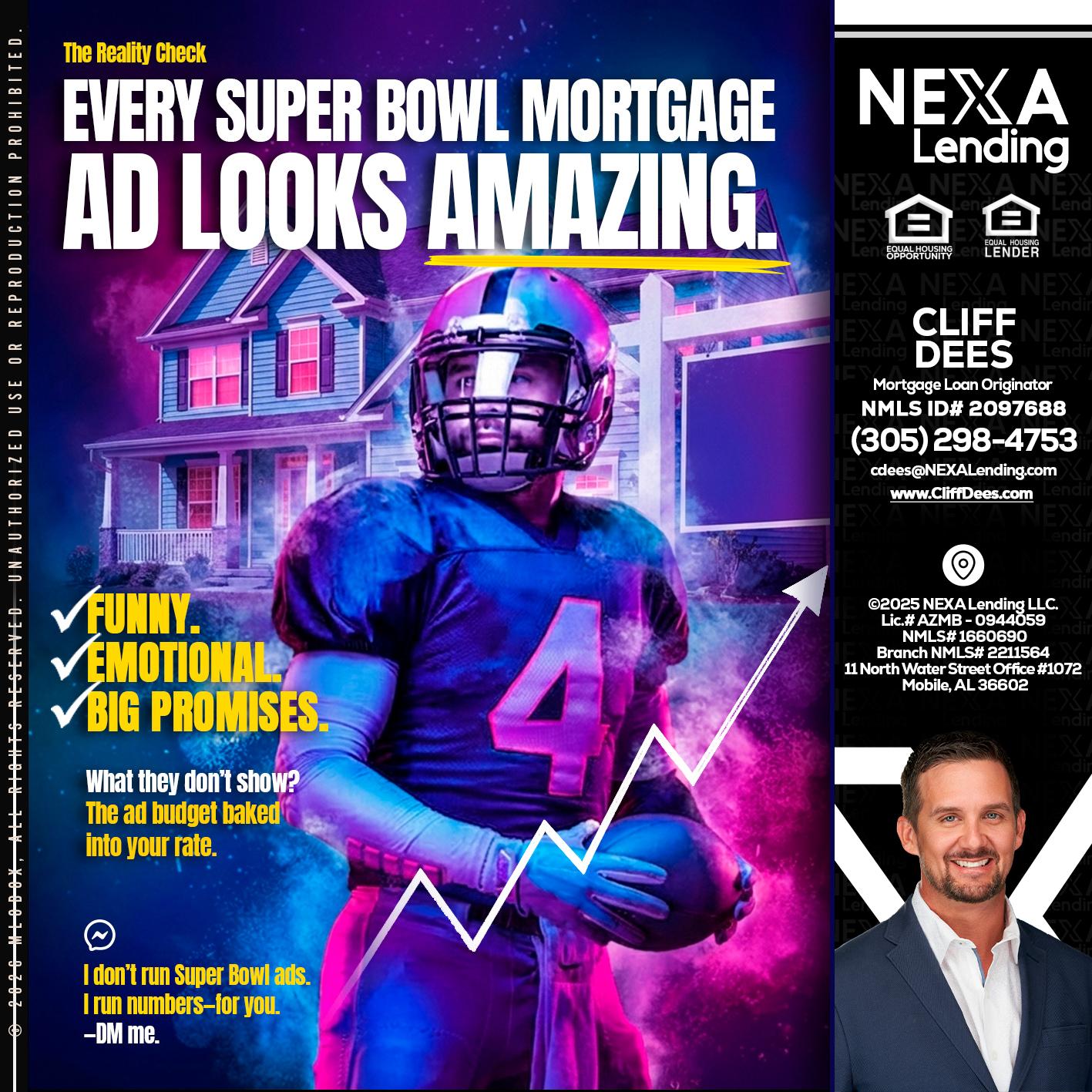 every Super Bowl - Cliff Dees -Mortgage Loan Originator