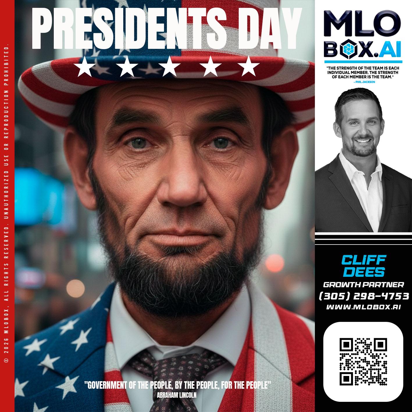 PRESIDENTS DAY - Cliff Dees -Mortgage Loan Originator