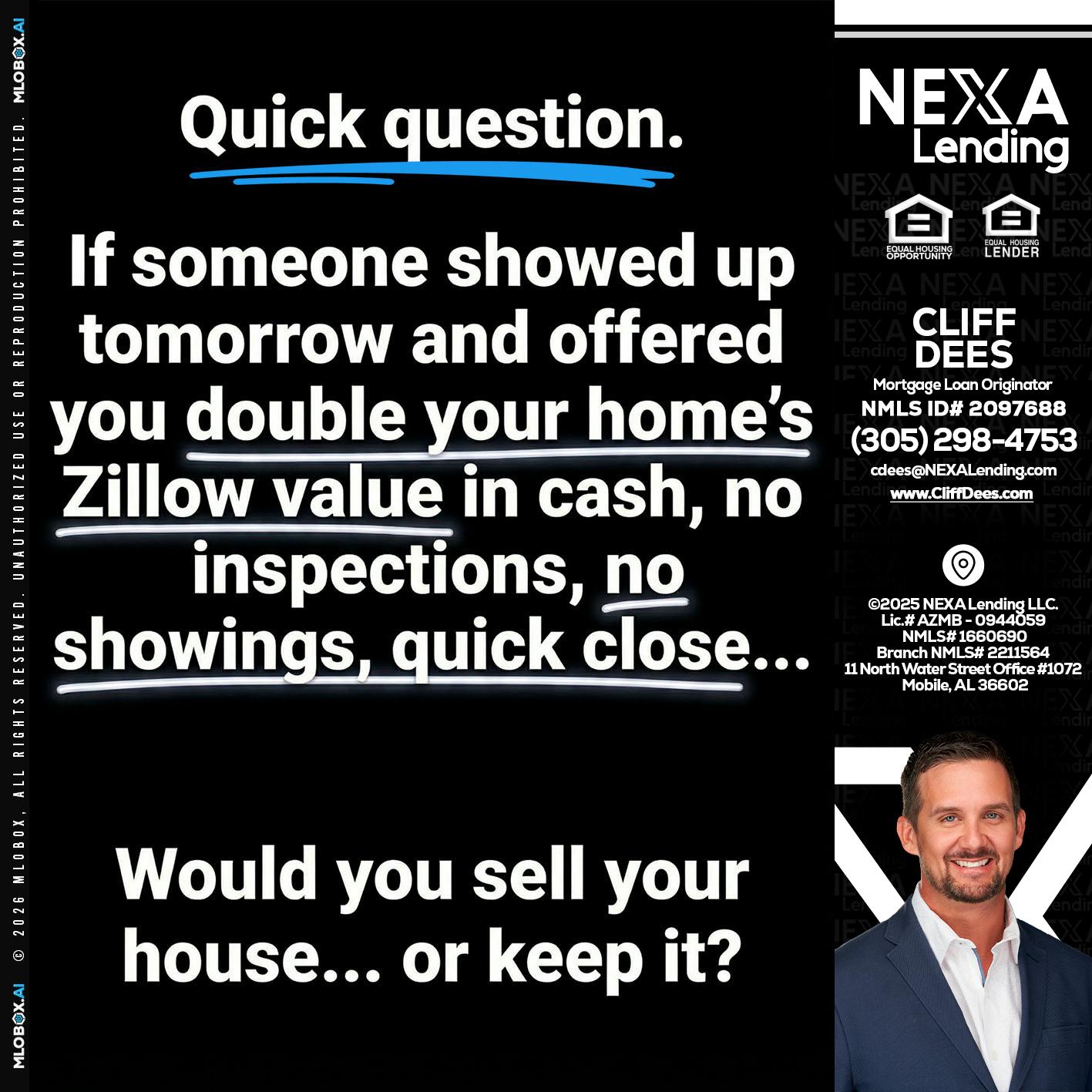 QUICK QUESTION - Cliff Dees -Mortgage Loan Originator