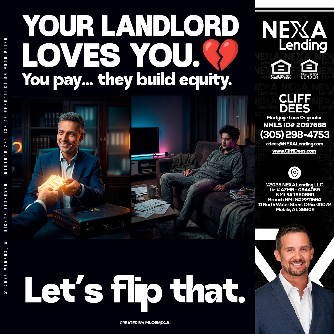 your landlord - Cliff Dees -Mortgage Loan Originator