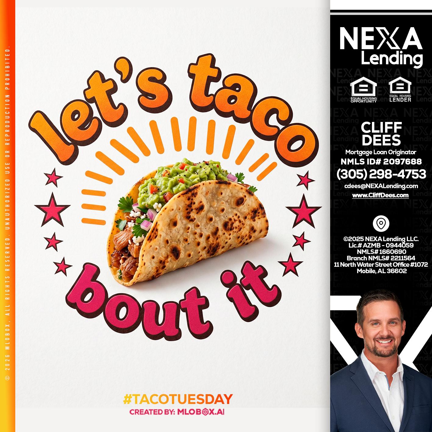 lets taco bout it - Cliff Dees -Mortgage Loan Originator